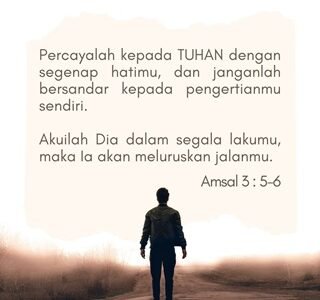 PERCAYA KEPADA TUHAN DENGAN SEGENAP HATI